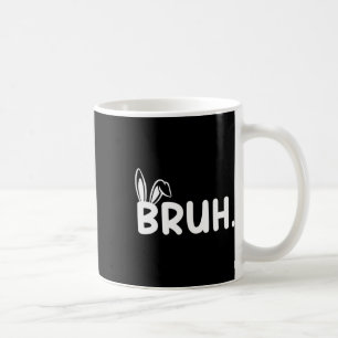 Caneca De Café Bruh Memória Dia da Páscoa Engraçado Ovos Engraçad