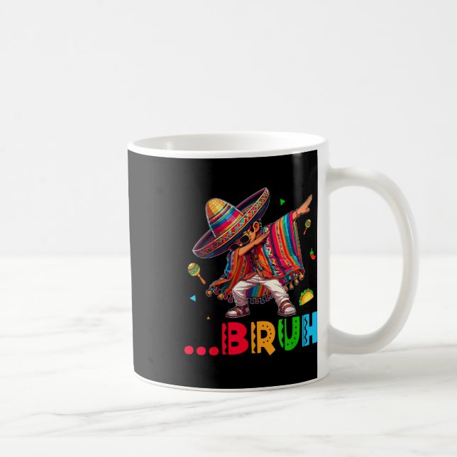 Caneca De Café Bruh Mexicano Dabbing Poncho Cinco De Mayo Kids (Direita)