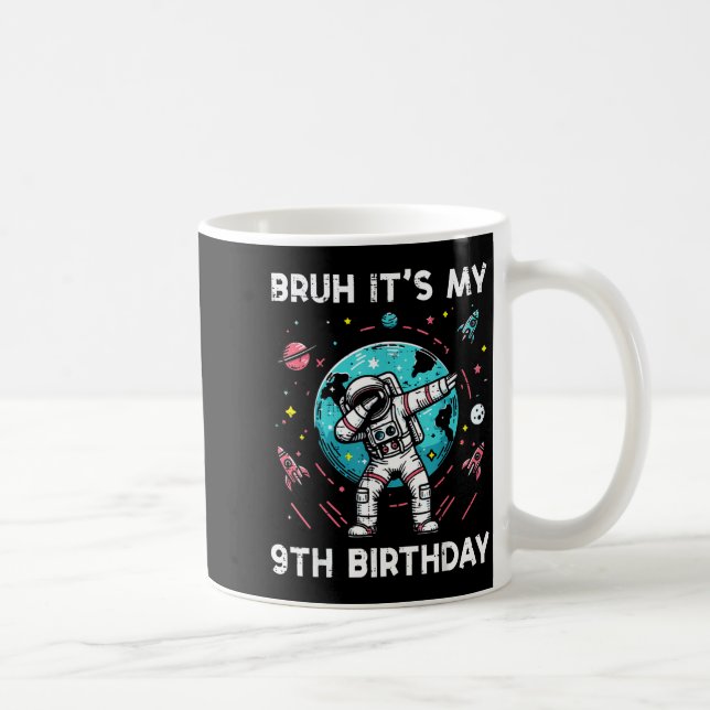 Caneca De Café Bruh My 9th Birthday Astronaut Dab 9 Bday Boys Gir (Direita)