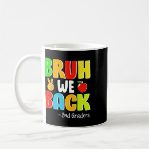 Caneca De Café Bruh Nós Ck Alunos Da 2ª Série Primeiro Dia De Aul