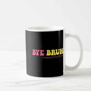Caneca De Café Bruh Professores Groovy Happy No Último Dia Da Som