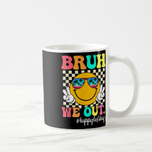 Caneca De Café Bruh, Saiu Feliz No Último Dia Do Professor