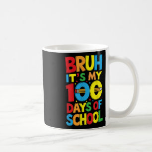 Caneca De Café Bruh São Os Meus 100 Dias De Meninos Escolares