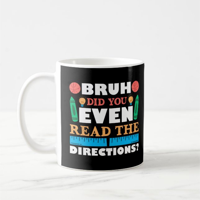Caneca De Café Bruh Você Leu A Professora De Direção? (Esquerda)