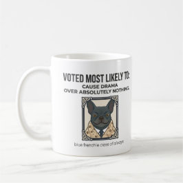 Caneca De Café Bulldog Francês Mais Propenso a Causar Drama Engra