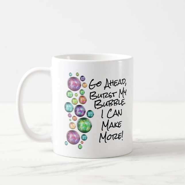 Caneca De Café Burst My Bubble Inspirational Cote (Esquerda)