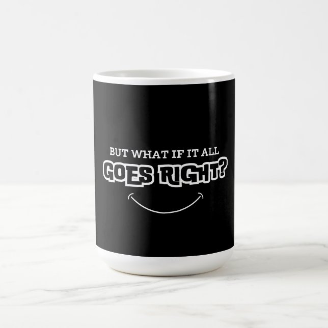Caneca De Café But what if it all goes right (Centro)