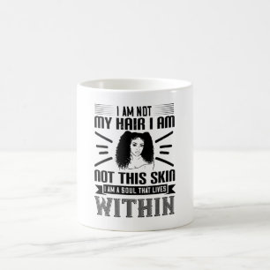 Caneca De Café Cabelo BLM e alma de pele que vive no interior