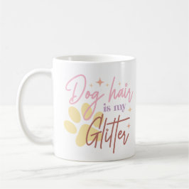 Caneca De Café Cabelo de Cachorro é minha estética de Cachorro Gl