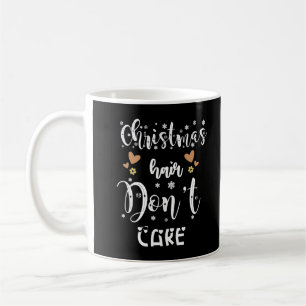 Caneca De Café Cabelo de Natal Não se importe, Natal feio, Vestid