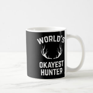 Caneca De Café Caça Engraçada ao Caçador de Okayest do Mundo
