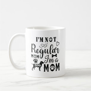 Caneca De Café Cachorro: Não é uma mãe normal, sou uma mãe de cão