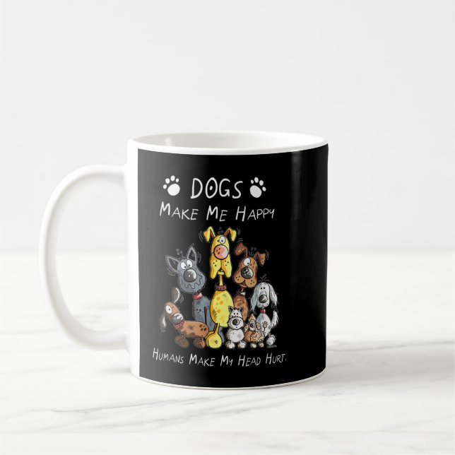 Caneca De Café Cachorros Me Fazem Feliz Humanos Me Machucam A Cab (Esquerda)