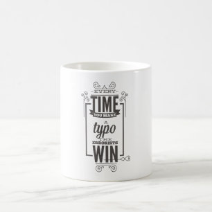 Caneca De Café cada vez que você faz a erro tipográfico a vitó
