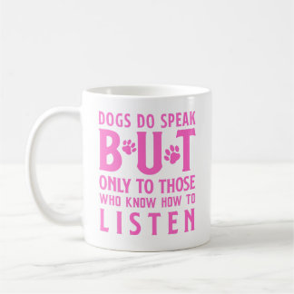 Caneca De Café Cães Falam Mas Somente Para Quem Escuta