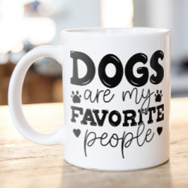 Caneca De Café Cães são meus Pessoas favoritos mãe