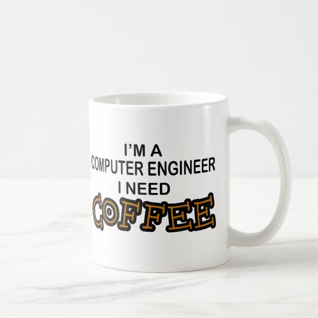 Caneca De Café Café da necessidade - engenheiro de computador (Direita)