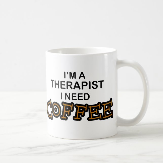 Caneca De Café Café da necessidade - terapeuta (Direita)