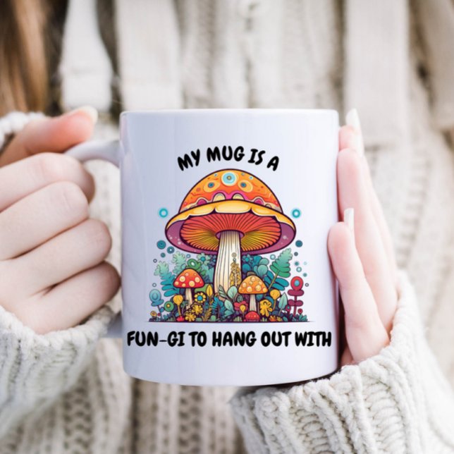 Caneca De Café Café de Cogumelo Engraçado Fungi (Funny "My mug is a fun-gi to hang out with" mug.)