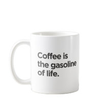 Café é a gasolina da vida Mug