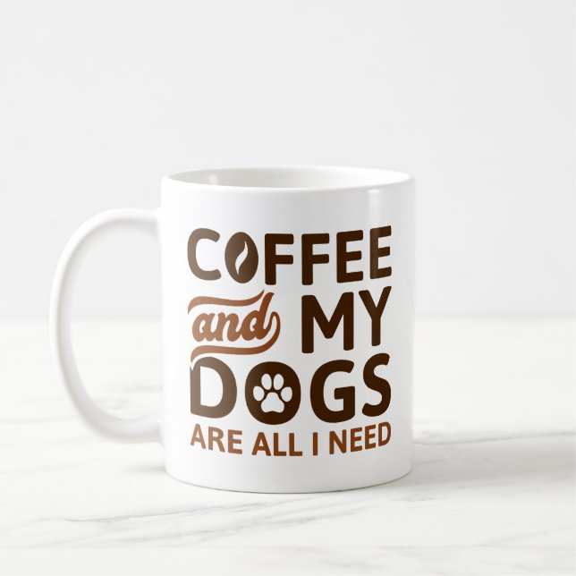 Caneca De Café Café E Meus Cachorros São Tudo O Que Preciso. (Esquerda)