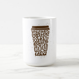 Caneca De Café Café É Sempre Uma Boa Ideia