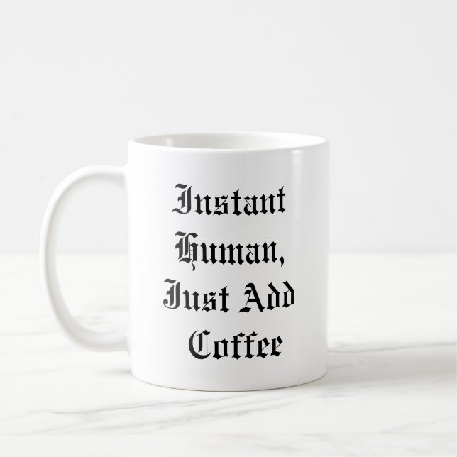 Caneca De Café Café Engraçado - Humano Instantâneo (Esquerda)