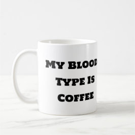 Caneca De Café Café Engraçado - Meu Tipo De Sangue É Café