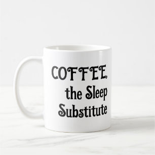 Caneca De Café Café Engraçado Mug O Substituto Do Sono