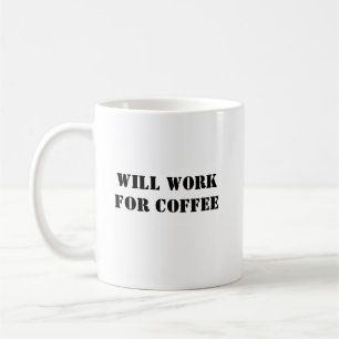 Caneca De Café Café Engraçado - Trabalho para Café
