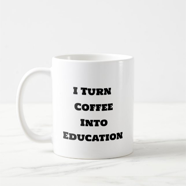 Caneca De Café Café Engraçado - Transformo Café Em Educação (Esquerda)