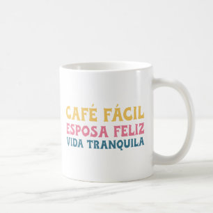 Caneca De Café Café fácil, Esposa Feliz, Vida tranquila