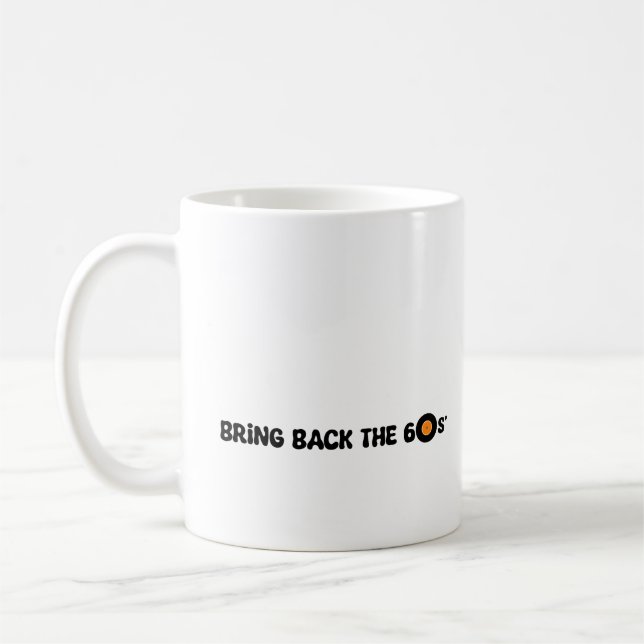 Caneca De Café Café Mug: Traga de volta os 60" (Esquerda)