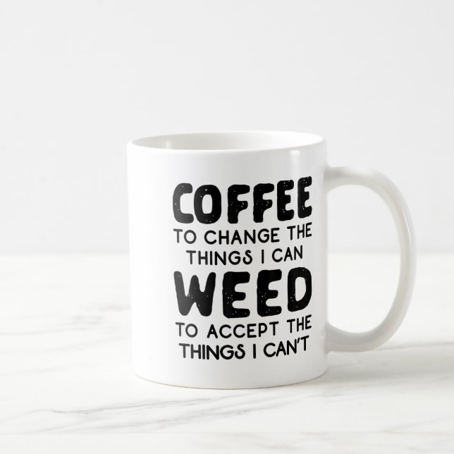 Caneca De Café Café para mudar as coisas que eu posso Erva para a (Direita)