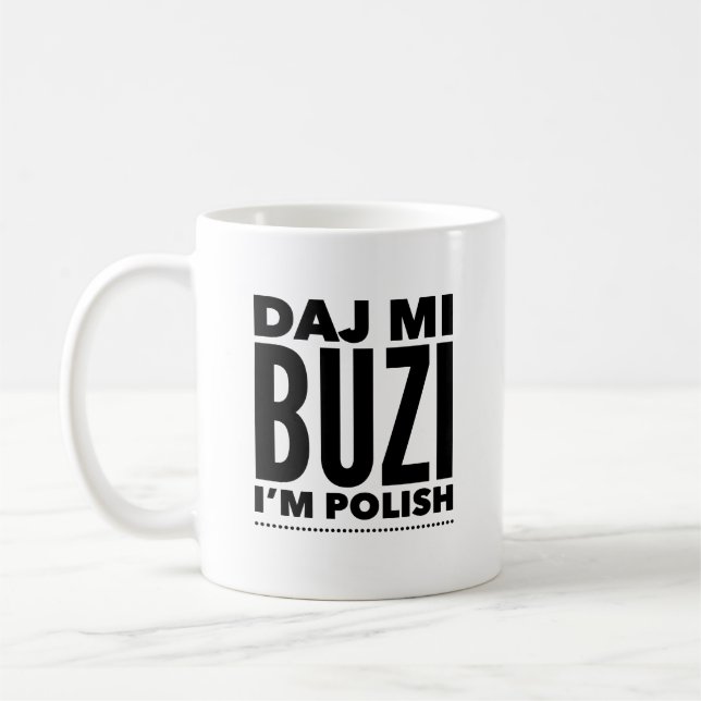 Caneca De Café Café Polonês Mug Daj Mi Buzi Me Beija (Esquerda)