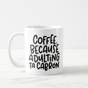 Caneca De Café Café, Porque Adulta Ta Cabron, Spanglish