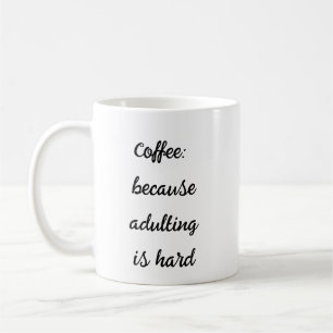 Caneca De Café Café Porque Adultar É Duro - Mug Relacionável