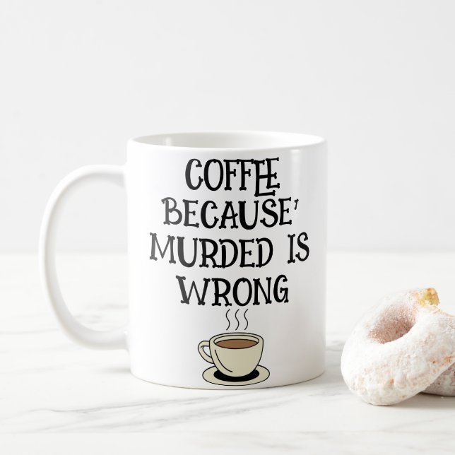 Caneca De Café Café, Porque O Assassinato É Um ☕ Divertido (Com Donut)