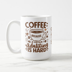 Caneca De Café Café: Porque Ser Adulto é Difícil Para amantes de