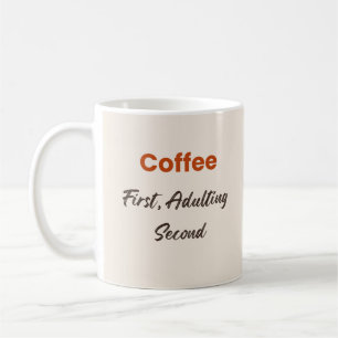 Caneca De Café Café Primeiro Adulto Segundo Citação Divertida