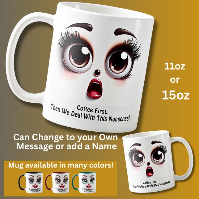 Caneca De Café Café Primeiro, Olhos Fabulosos Rosto Engraçado (Criador carregado)