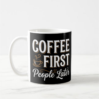 Caneca De Café Café Primeiro Pessoas Depois
