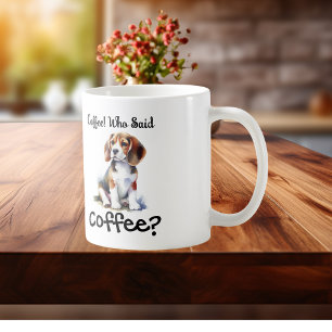 Caneca De Café Café! Quem Disse que Café é Beagle Fofo