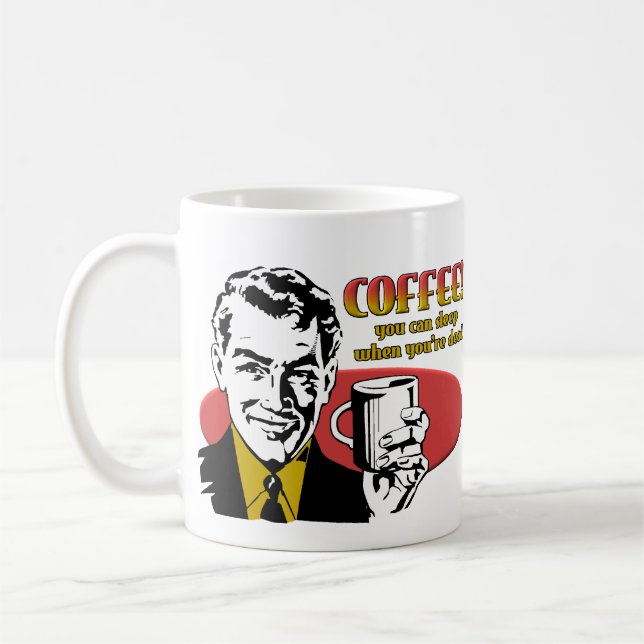Caneca De Café Café Sono Quando Você Morrer Caneca Divertida (Esquerda)