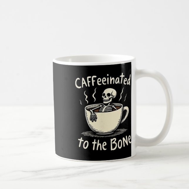 Caneca De Café Cafeinado Para O Bon Funny Skeleton Coffee Lover (Direita)