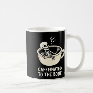 Caneca De Café Cafeinado Para O Bon Funny Skeleton Coffee Lover