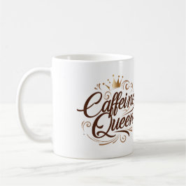 Caneca De Café " Caffeine Queen "