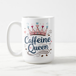 Caneca De Café Caffeine Queen - Classic 15 oz Mug para café Lover