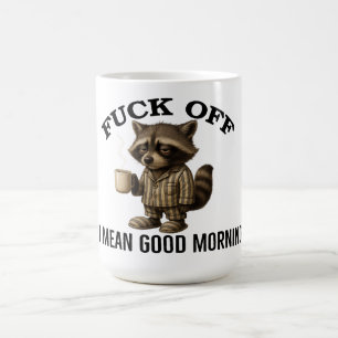 Caneca De Café Cai fora Desculpe, quis dizer bom dia Guaxinim  En