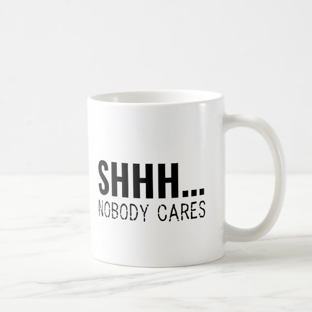 CANECA DE CAFÉ CALA NINGUÉM SE IMPORTA ENGRAÇADO SARCASTICO (Direita)